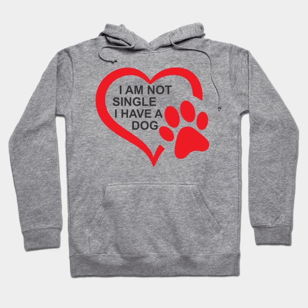 dog lovers i am not single i have a dog funny Hoodie by Vortex.Merch